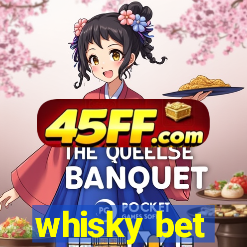 whisky bet